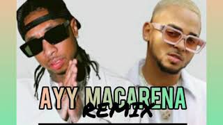 Ayy Macarena (Remix) - Tyga Feat. Ozuna, J Balvin, Anuel AA