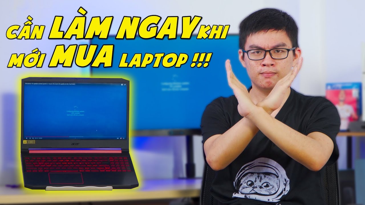 Outline Video (Tips & Tricks) Những việc CẦN LÀM NGAY sau khi mới Mua Laptop 2021 !!! | LAPTOP AZ