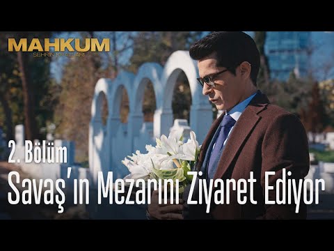 Barış, Savaş'ın mezarını ziyaret ediyor - Mahkum 2. Bölüm