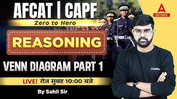 AFCAT 2 2023/ CAPF AC 2023 | Zero to Hero Reasoning ( Venn Diagram Part -1 )  Sahil Sir
