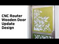 CNC Router Wooden Door Update