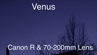 Venus - Finally! - (Very Poor Capture - Sorry) - Canon Cameras