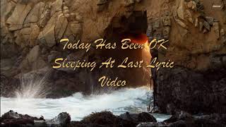 Today Has Been Ok - Sleeping At Last Lyric Video