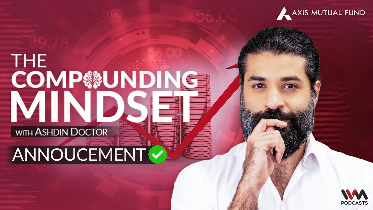 Grow Money with Small Daily Steps | The Compounding Mindset with Ashdin Doctor