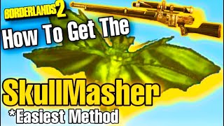 Borderlands 2 How To Get The SkullMasher *Easiest Method