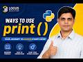 Lecture 4 Ways to use print function