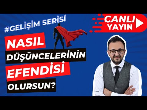 NASIL Düşüncelerinin Efendisi Olursun? Kusursuz Öz Disiplin