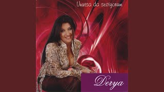 Unutsa Da Seviyorum - Derya