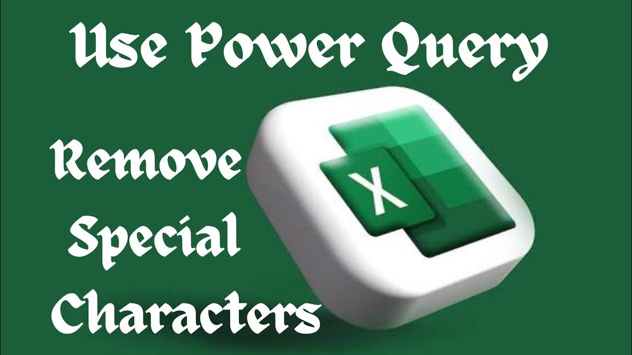 use-power-query-remove-special-character-youtube