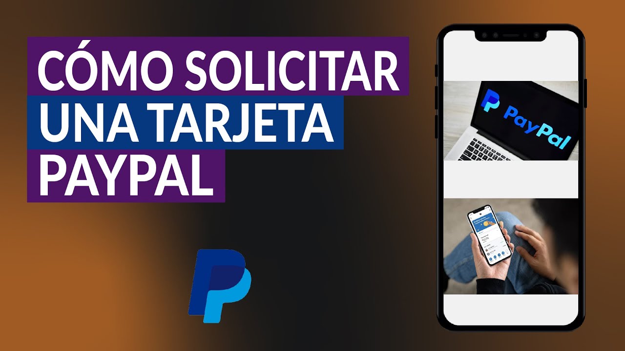 Cómo Crear o Solicitar una Tarjeta PayPal y Hacer que Llegue a mi casa