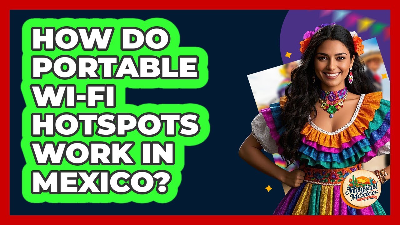 How Do Portable Wi Fi Hotspots Work In Mexico YouTube how-do-portable-wi-fi-hotspots-work-in-mexico-youtube
