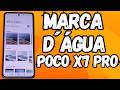 COMO ATIVAR E DESATIVAR MARCA D’ÁGUA NA CÂMERA DO CELULAR POCO X7 PRO