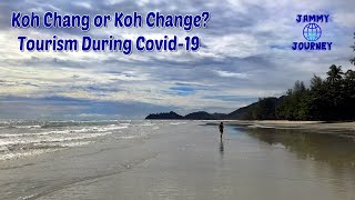 Koh Chang or Koh Change: Tourism During Covid-19