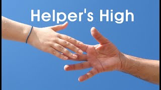 Short Story: Helper’s High - The most wonderful way to feel good