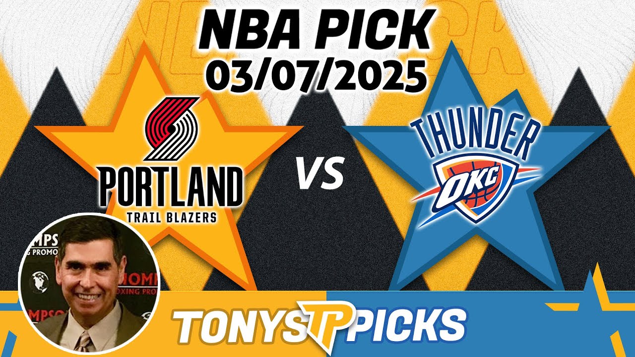Portland Trail Blazers vs Oklahoma City Thunder Pick 3/7/25 NBA Pick