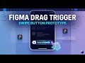 Figma Drag Trigger Explained | Create Swipe Button Prototype Step-by-Step