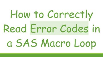 How to Correctly Read Error Codes in a SAS Macro Loop