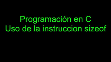 Programación C Uso de la instrucción sizeOf