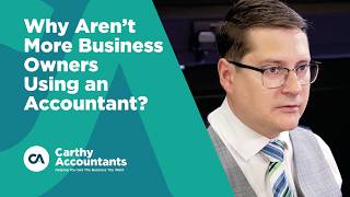 Why Aren't More Business Owners Using an Accountant? The Honest Truth | Carthy Accountants