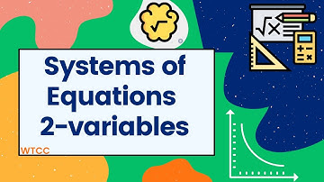 MAT 171 - Notes on Systems of Equations 2 Variables