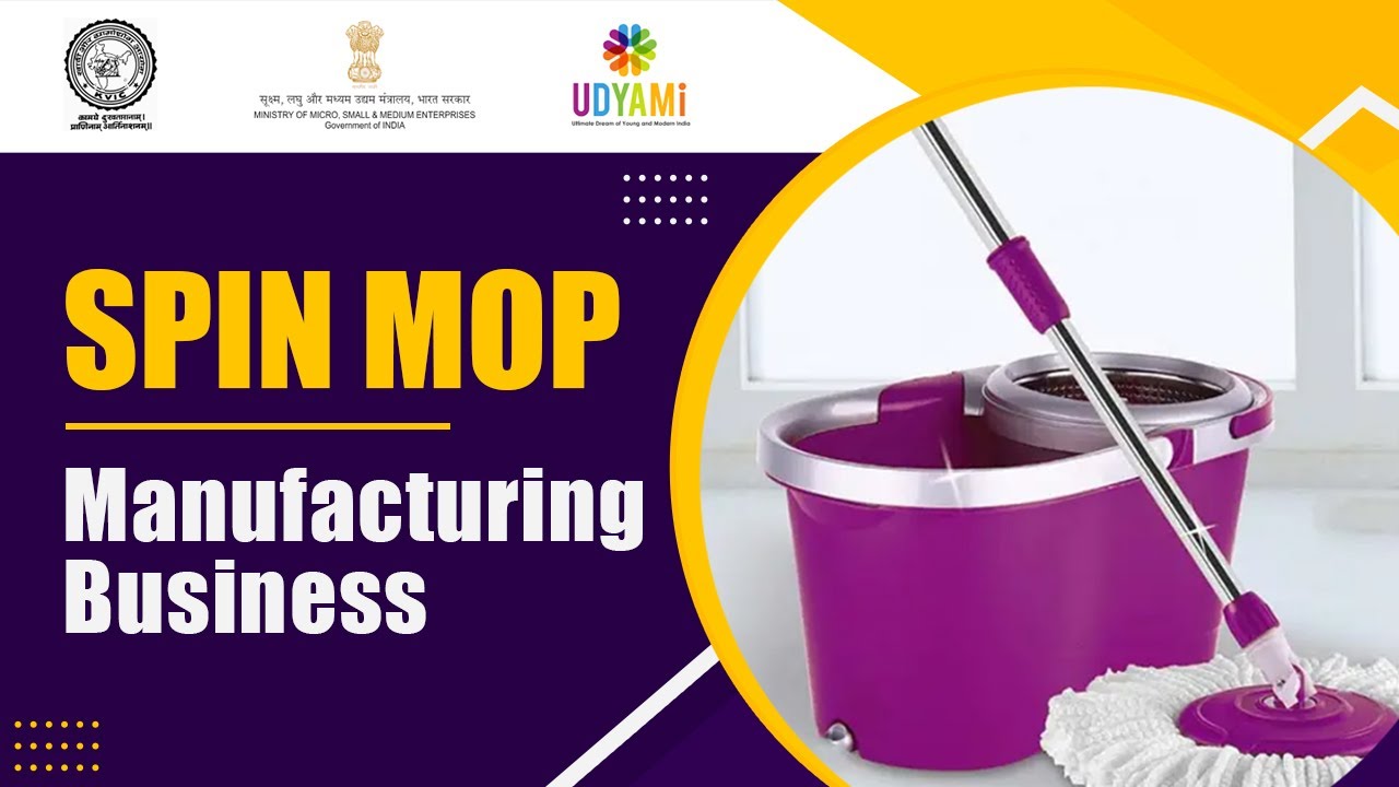 Start Spin Mop Manufacturing Business with PMEGP Loan घर घर में
