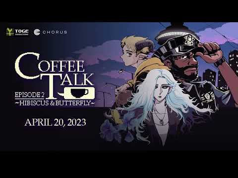 Coffee Talk Episode 2: Hibiscus & Butterfly - Release Date Announcement Trailer