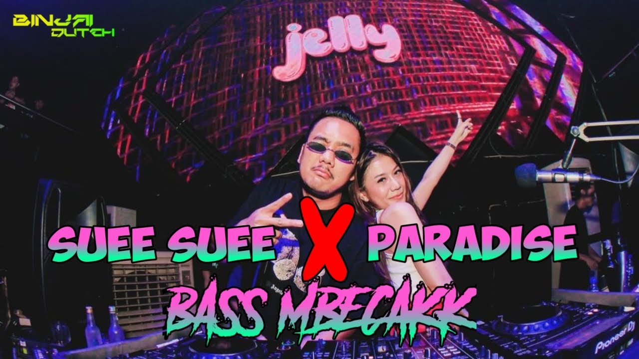 DJ SUE SUEE X YOU MY PARADISE FULL BASS 2024 !! SPECIAL SONG FULL MBECAKKK !! BOXING MEDAN !!! DJ SUE SUEE X YOU MY PARADISE FULL BASS 2024 !! SPECIAL SONG FULL MBECAKKK !! BOXING MEDAN !!!