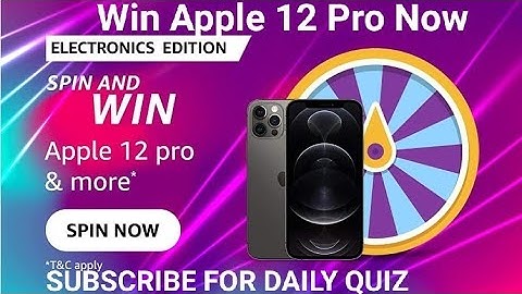 Amazon Electronics Edition Quiz, Electronics Edition spin and win, win Apple 12 Pro,Quiz on November