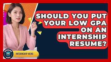 Should You Put Your Low GPA On An Internship Resume? - Internship Hero