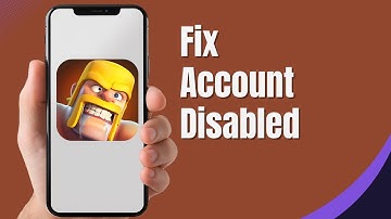 How To Fix Clash Of Clans Account Disabled | Easy Quick Solution