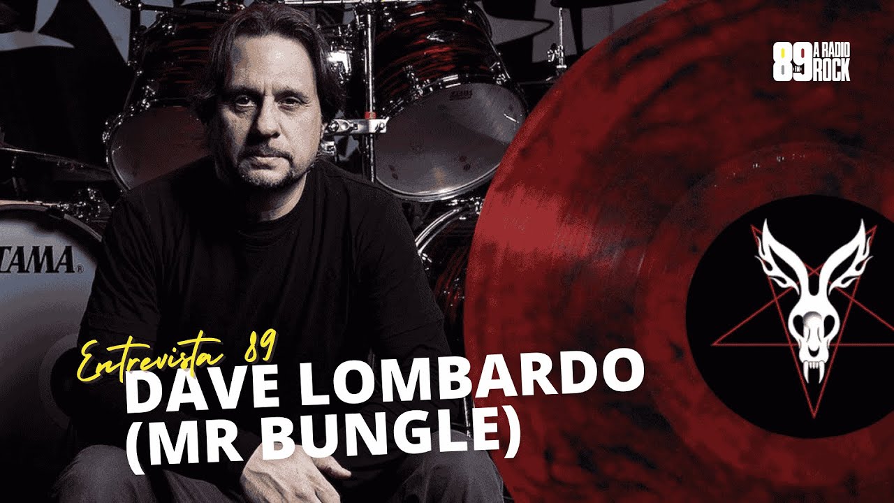 ENTREVISTA 89 - DAVE LOMBARDO (MR. BUNGLE)