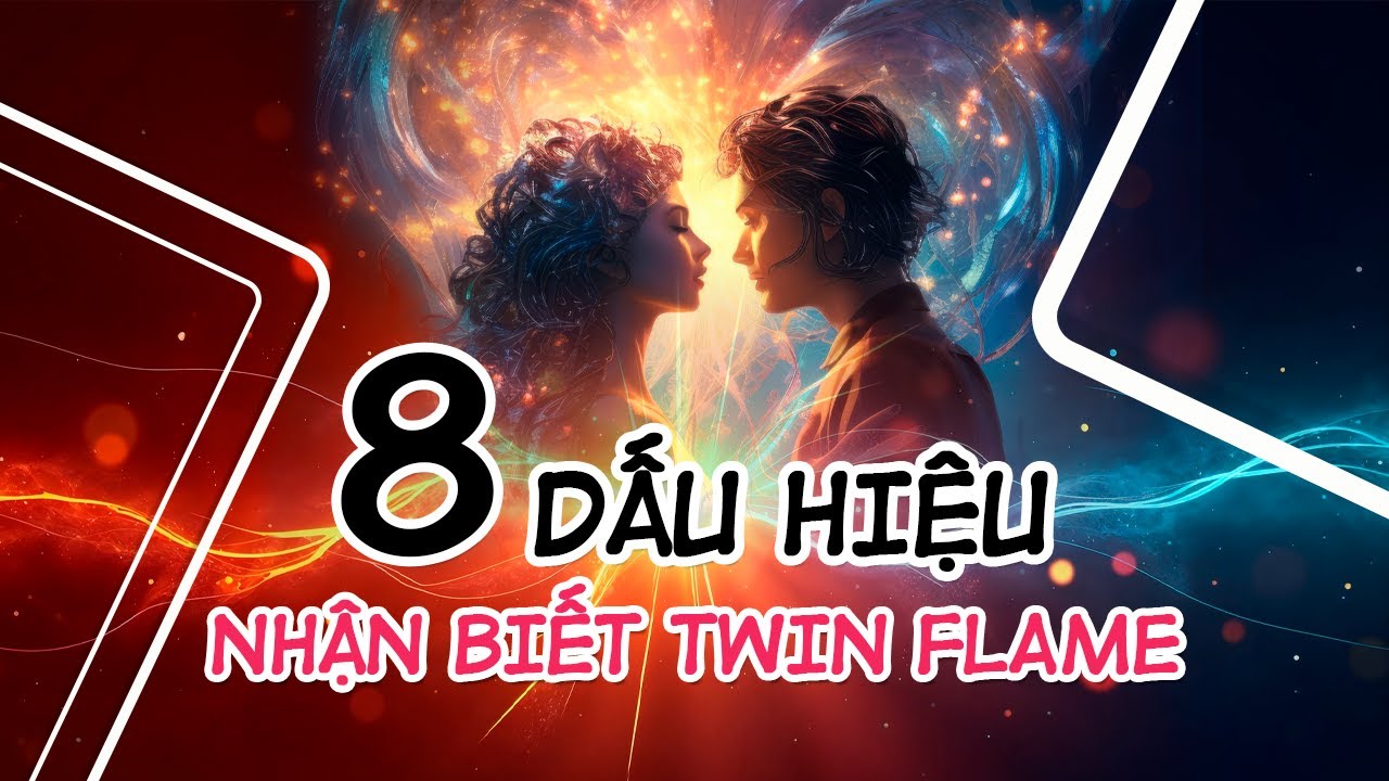 8 Dấu Hiệu Bạn Đang Gặp Twin Flame Của Mình 💫 (Linh Hồn Song Sinh Là Gì?)🔥