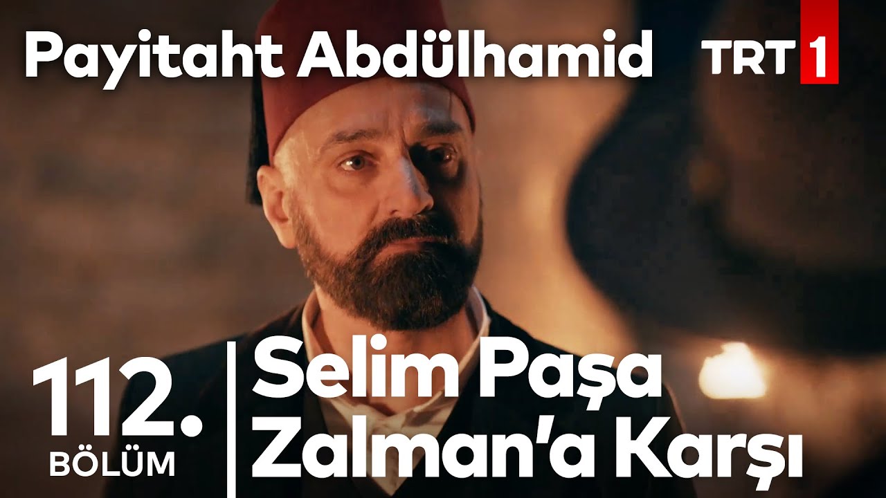 Selim Paşa, Zalman�ın Karşısına Çıkıyor I Payitaht Abdülhamid 112