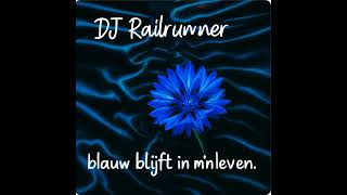 Download Lagu DJ Railrunner -  Blauw blijft in m’n leven MP3