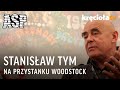 Stanisław Tym - Przystanek Woodstock 2009
