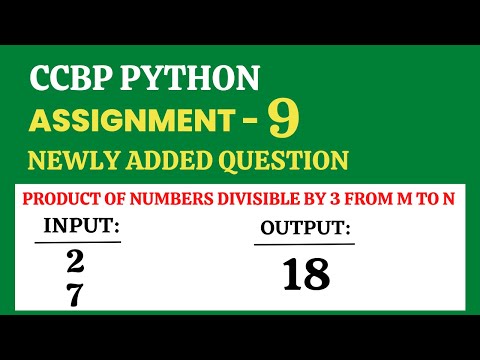 Product of Numbers divisible by 3 from  M to N | ASSIGNMENT - 9 | Python | CCBP 4.0 | Newly