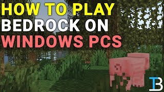 How To Play Minecraft Bedrock Edition on PC or Laptop