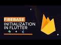 Flutter Firebase Initialization Step by Step | Beginner Friendly | Full Setup 2026