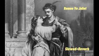 Frxzbie-Romeo ve Juliet ( S L O W E D + R E V E R B)