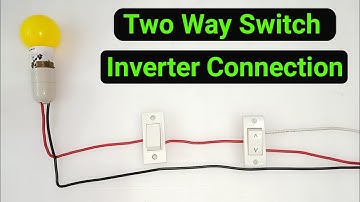 two way switch inverter connection | 2 way switch connection | inverter and phase connection