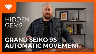 Hidden Gems | Grand Seiko 9S Automatic Movement | Crown &amp; Caliber