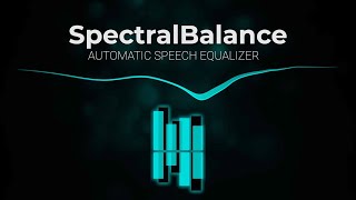 SpectralBalance - Automatic Speech Equalizer