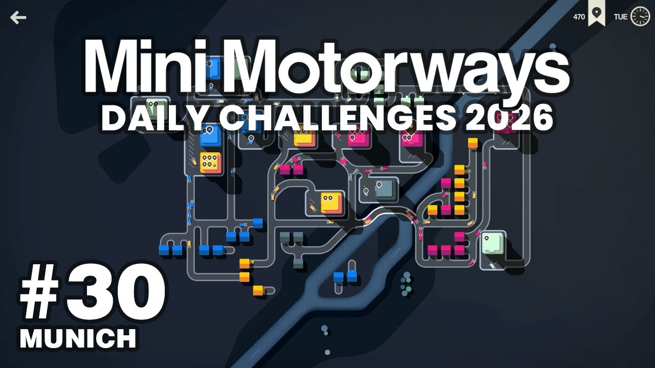 Mini Motorways - Daily Challenges 2026 - #30 - Munich