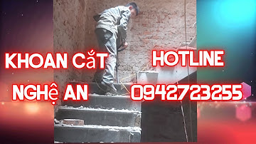 Khoan đục cầu thang bê tông vinh nghệ an,khoan cắt bê tông thanh hóa hotline 0942723255_0918212171