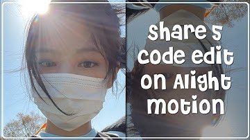 Share 4 code edit và 1 code slow on Alight motion 🐿️ | #Trulyyy_Noc