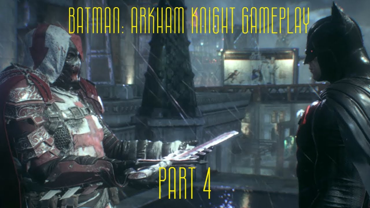 Batman: Arkham Knight Gameplay Part 4- NO COMMENTARY - YouTube