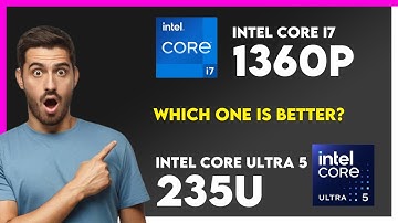Vergelijking Intel Core i7 1360P versus Intel Core Ultra 5 235U