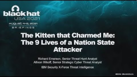 The Kitten that Charmed Me: The 9 Lives of a Nation State Attacker