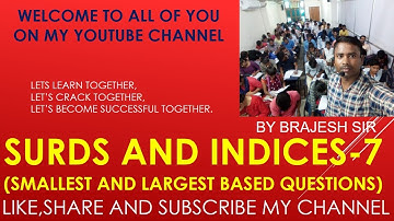 SURDS AND INDICES PART-7 (SMALLEST  LARGEST  AND INVERSE  BASED QUESTIONS)