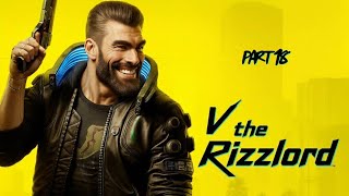 I quit my job to play OSRS (but also Cyberpunk 2077 -Part 18- V The RIZZLORD)